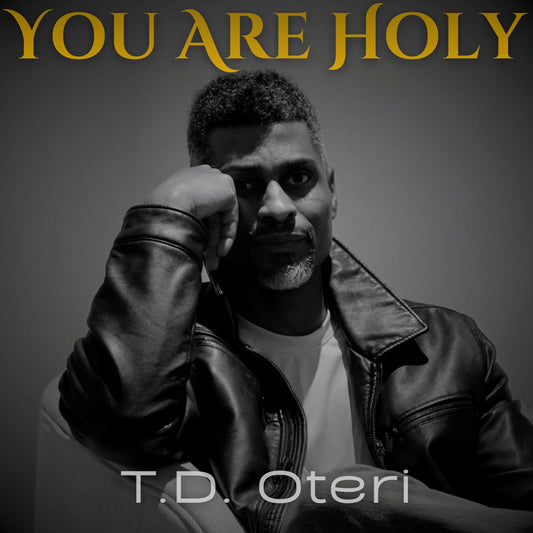 T.D. Oteri - You Are Holy (MP3 Download)
